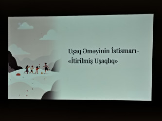 Cəbrayıl rayonunda Uşaq əməyinin istismarı - “İtirilən uşaqlıq” mövzusunda tədbir keçirilib